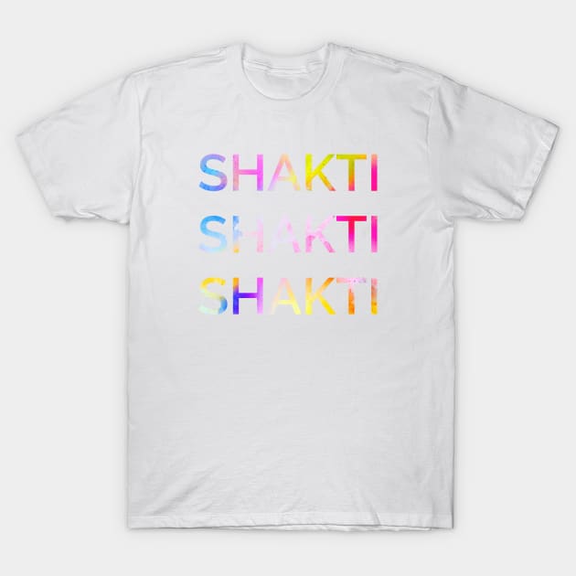 Shakti Shakti Shakti T-Shirt by Kumikoo